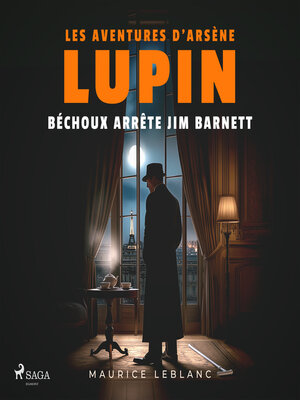 cover image of Béchoux arrête Jim Barnett – Les aventures d'Arsène Lupin